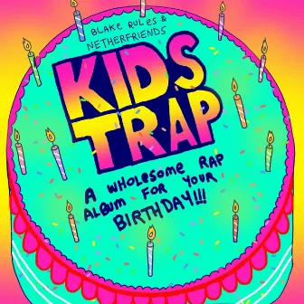 Kids Trap Birthday by Blake Rules