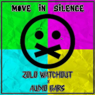 Move in Silence by Zolo Watchout