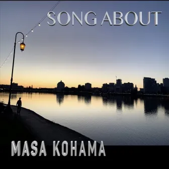 SONG ABOUT by Masa Kohama