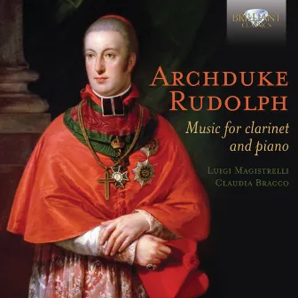 Archduke Rudolph: Music for Clarinet and Piano by Archduke Rudolph of Austria