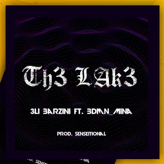 Th3 Lak3 by 3LI Barzini