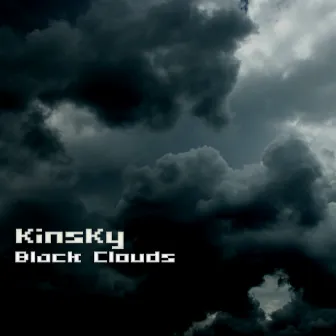 Black Clouds by Kinsky