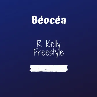 R Kelly Freestyle by Béocéa