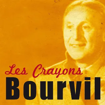 Les crayons by Bourvil