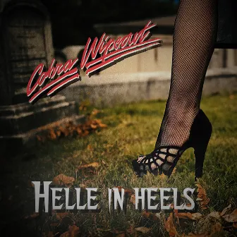 Helle In Heels by Cobra Wipeout