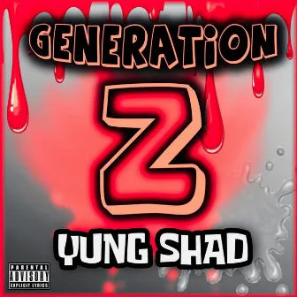 Generation Z (Deluxe) by Yung Shad