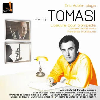 Tomasi: l'intégrale de l'oeuvre pour trompette & Fanfares liturgiques (Complete Works with Trumpet & Fanfares Liturgiques) by Eric Aubier