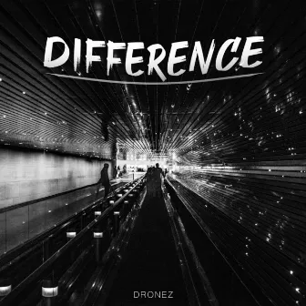 Difference by Dronez