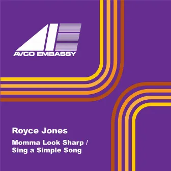 Momma Look Sharp / Sing a Simple Song by Royce Jones