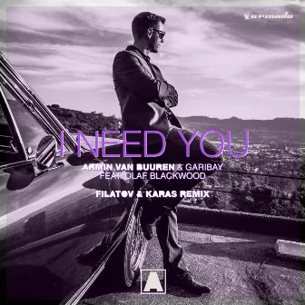 I Need You (Filatov & Karas Remix) by Garibay