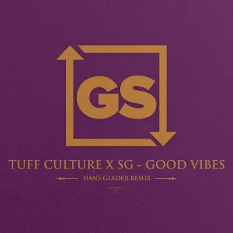 Good Vibes (Hans Glader Remix) by SG