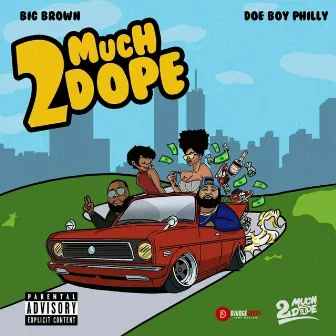 2 Much Dope (The Album) by 2 Much Dope