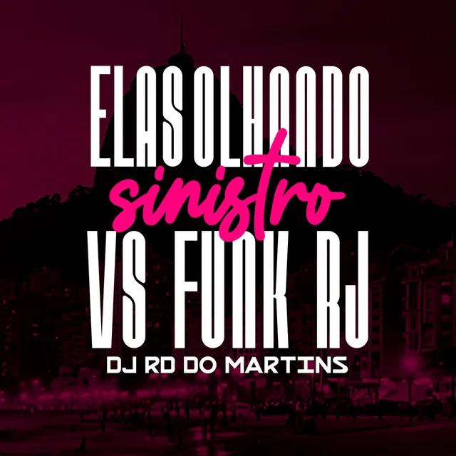 Elas Olhando Sinistro Vs Funk Rj