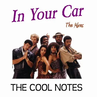 In Your Car (The Mixes) by The Cool-Notes