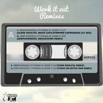 Work It Out Remixes by DeepHoodSoul