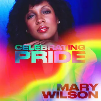 Mary Wilson: Celebrating Pride by Mary Wilson