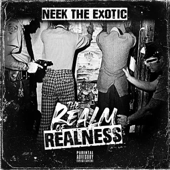 The Realm of Realness by Neek The Exotic