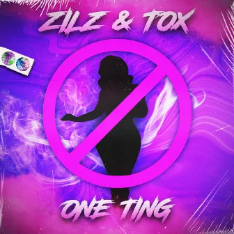 ONE TING by ZILZ