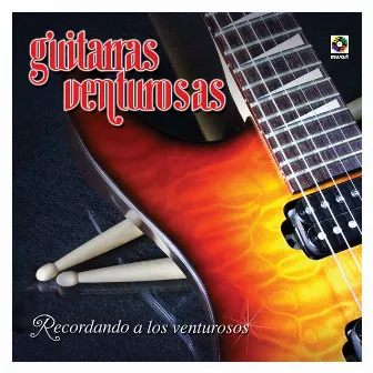 Recordando a los Venturosos by Guitarras Venturosas