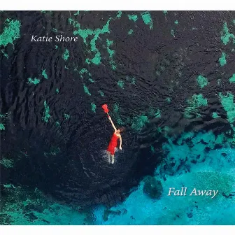 Fall Away by Katie Shore