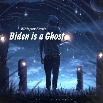 Biden Is a Ghost by Whisper Seats