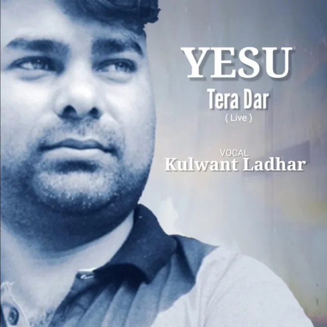 Yesu Tera Dar - Live