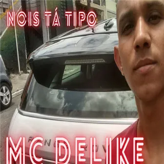 Nois Ta Tipo by mc delike