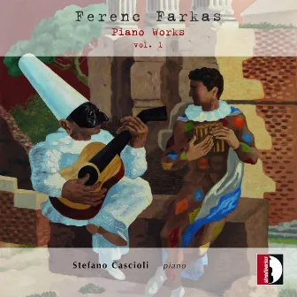 Ferenc Farkas: Piano Works, Vol. 1 by Stefano Cascioli