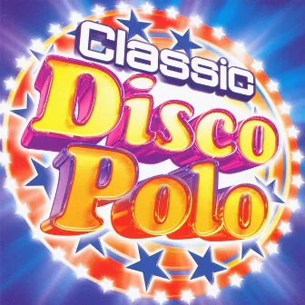 Classic Disco Polo vol. 1 by Disco Polo