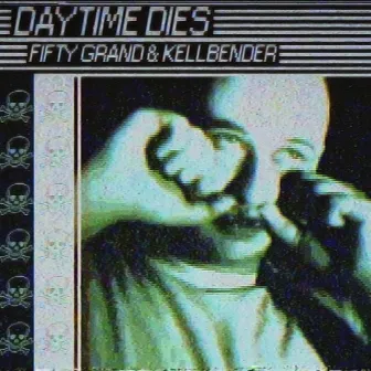 Daytime Dies by Fifty Grand