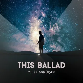 This Ballad by Miles Anderson