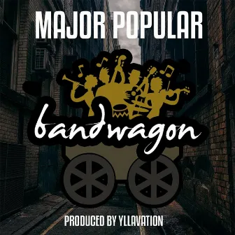 Band Wagon by Major Popular