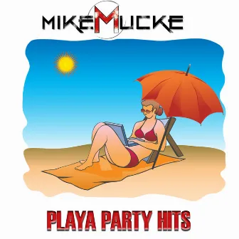 Playa Party Hits by Mike Mucke