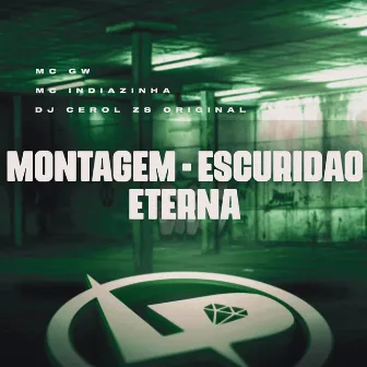 Montagem - Escuridão Eterna by Mc Indiazinha