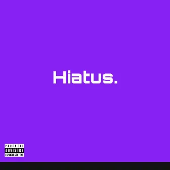 Hiatus. by Ace Villain