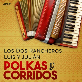 Polkas y Corridos by Los Dos Rancheros