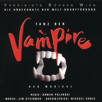 Tanz der Vampire - Die Höhepunkte der Welturaufführung by Original (German) Cast of 