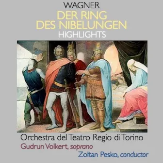 Wagner: Der Ring des Nibelungen, WWV 86 (Highlights) by Gudrun Volkert