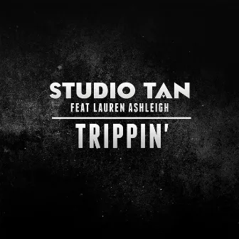 Trippin' (feat. Lauren Ashleigh) by Studio Tan