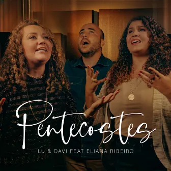 Pentecostes by Lu e Davi