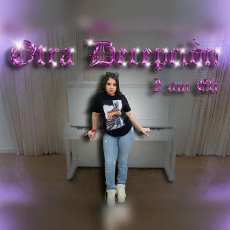 Otra Decepción by I Am Eli