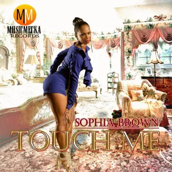 Touch Me - Single by Sophia Brown