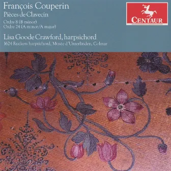 Couperin: Pièces de clavecin by Lisa Goode Crawford