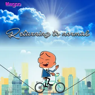 Returning to Normal by Magoo