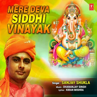 Mere Deva Siddhi Vinayak by Sanjay Shukla