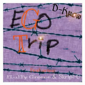 Ego Trip by D-Krow