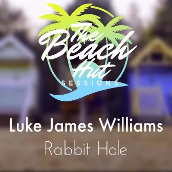 Rabbit Hole by The Beach Hut Sessions