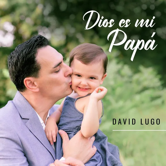 Dios Es Mi Papá 1