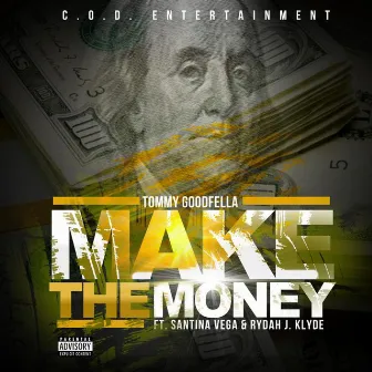 Make The Money by Tommy Goodfella