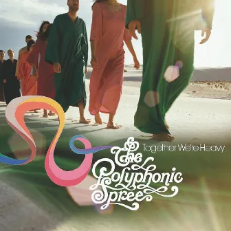 Together We're Heavy by The Polyphonic Spree